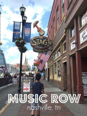 How Far Is Music Row from Downtown Nashville: A Deep Dive into the Iconic Landscapes of Music and Culture in NashVille