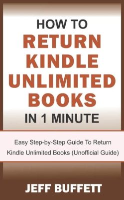 How to Return Books on Kindle Unlimited: A Comprehensive Guide